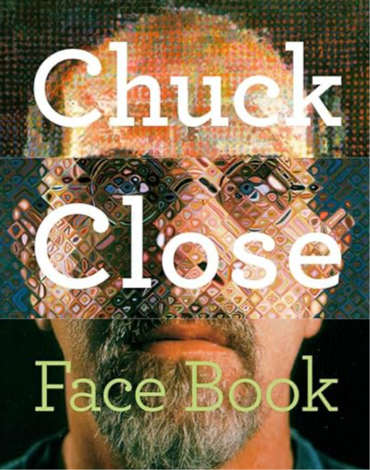 Chuck Close: Face Book