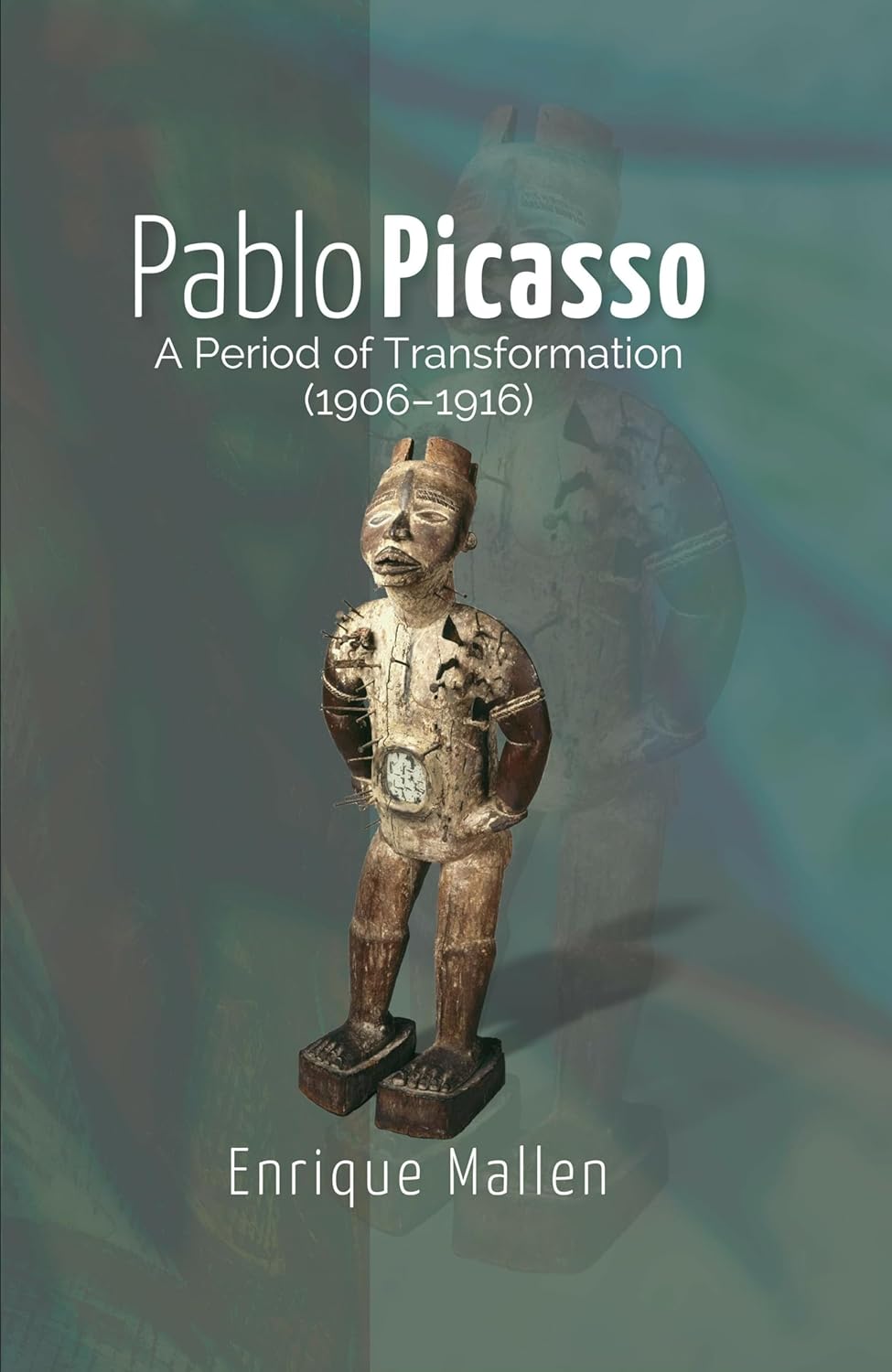 Pablo Picasso: A Period of Transformation (1906–1916) Book