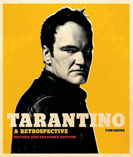 Tarantino: A Retrospective: Revised and Expanded Edition Book