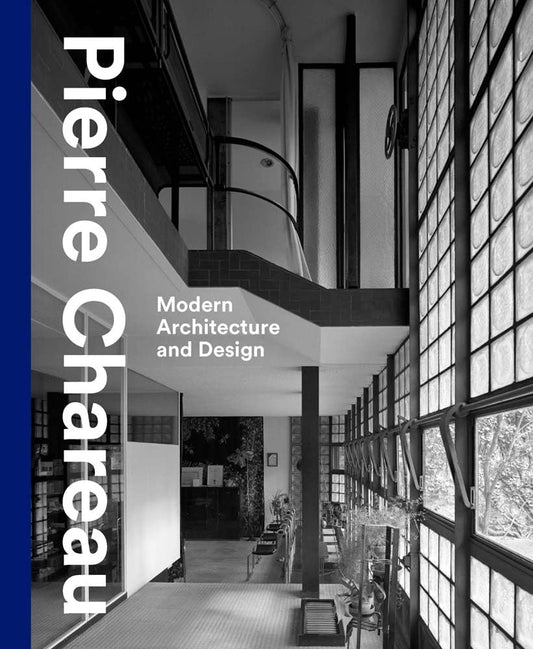 Pierre Chareau: Modern Architecture and Design Book