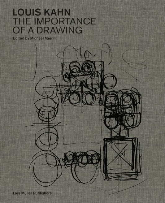 Louis Kahn: The Importance of a Drawing Book